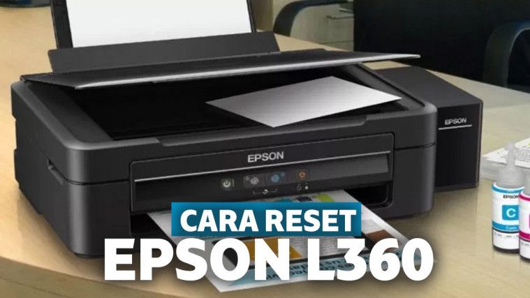 2 Cara Mudah Reset Printer Epson L360 yang Eror